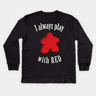 I Always Play with Red Meeple Board Game Design Kids Long Sleeve T-Shirt